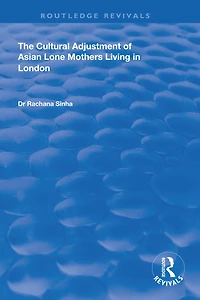 The Cultural Adjustment of Asian Lone Mothers Living London