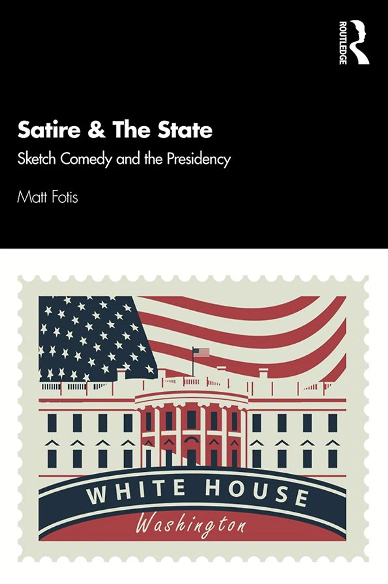 Satire & the State: Sketch Comedy and Presidency