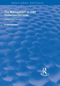 The Management of Child Protection Services: Context and Change