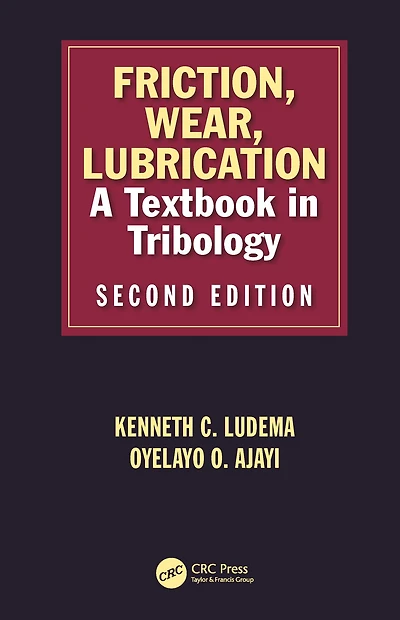 Friction, Wear, Lubrication: A Textbook Tribology, Second Edition