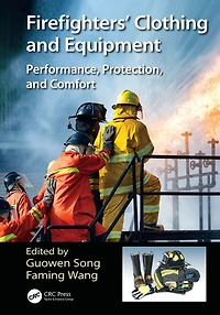 Firefighters' Clothing and Equipment: Performance, Protection, Comfort