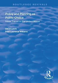 Policy and Planning as Public Choice: Mass Transit the United States