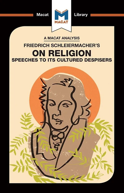 An Analysis of Friedrich Schleiermacher's On Religion: Speeches to its Cultured Despisers