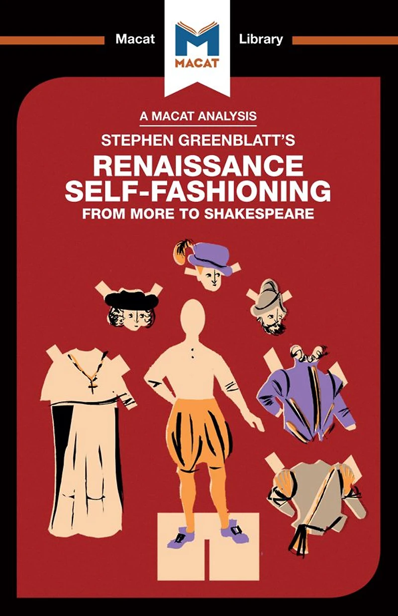 An Analysis of Stephen Greenblatt's Renaissance Self-Fashioning: From More to Shakespeare