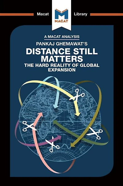 An Analysis of Pankaj Ghemawat's Distance Still Matters: The Hard Reality Global Expansion