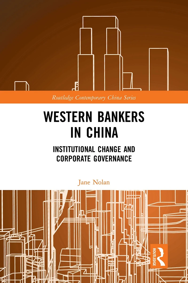 Western Bankers China: Institutional Change and Corporate Governance