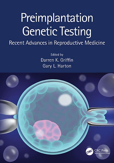 Preimplantation Genetic Testing: Recent Advances Reproductive Medicine