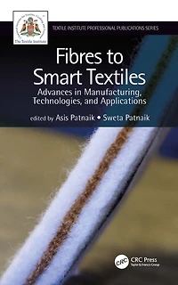Fibres to Smart Textiles: Advances Manufacturing, Technologies, and Applications