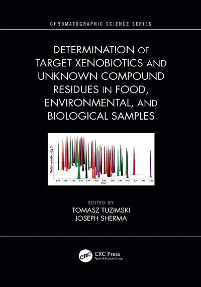 Determination of Target Xenobiotics and Unknown Compound Residues Food, Environmental, Biological Samples
