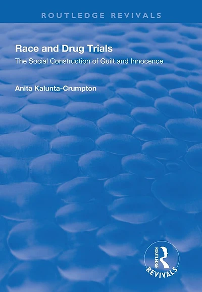 Race and Drug Trials: The Social Construction of Guilt Innocence