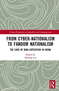 From Cyber-Nationalism to Fandom Nationalism: The Case of Diba Expedition China