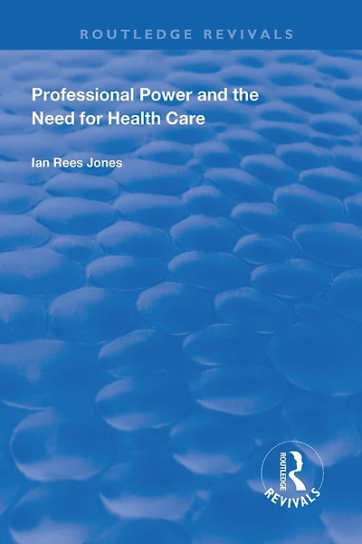 Professional Power and the Need for Health Care