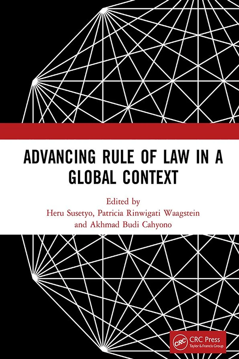 Advancing Rule of Law a Global Context: Proceedings the International Conference on and Governance Context (icLave 2017), November 1-2, 2017, Depok, Indonesia