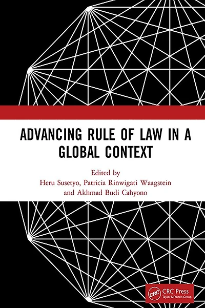 Advancing Rule of Law a Global Context: Proceedings the International Conference on and Governance Context (icLave 2017), November 1-2, 2017, Depok, Indonesia
