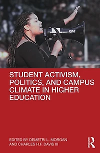 Student Activism, Politics, and Campus Climate Higher Education