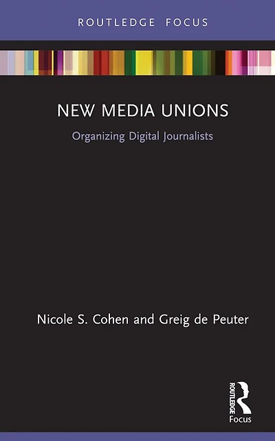 New Media Unions: Organizing Digital Journalists