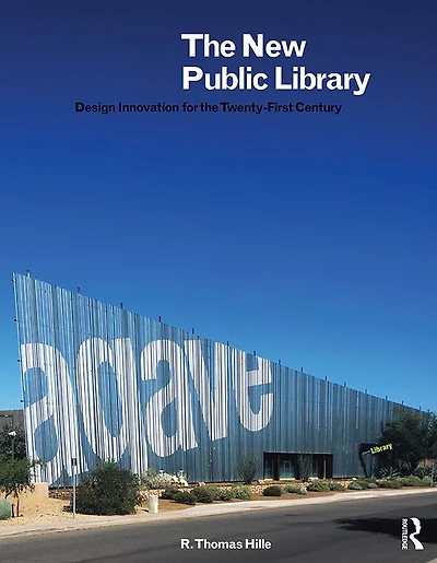 the New Public Library: Design Innovation for Twenty-First Century
