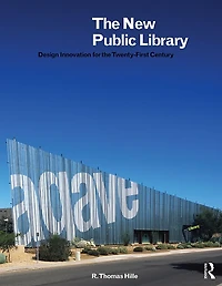 the New Public Library: Design Innovation for Twenty-First Century