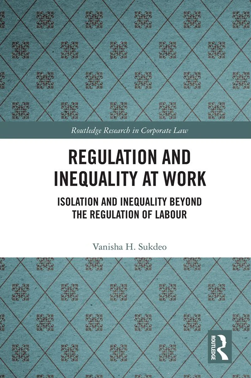 Regulation and Inequality at Work: Isolation Beyond the of Labour