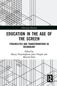 Education the Age of Screen: Possibilities and Transformations Technology