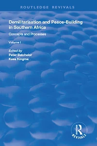 Demilitarisation and Peace-Building Southern Africa: Volume I - Concepts Processes