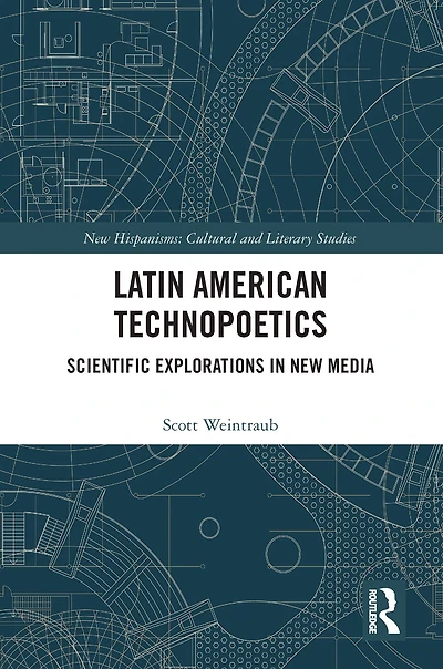 Latin American Technopoetics: Scientific Explorations New Media