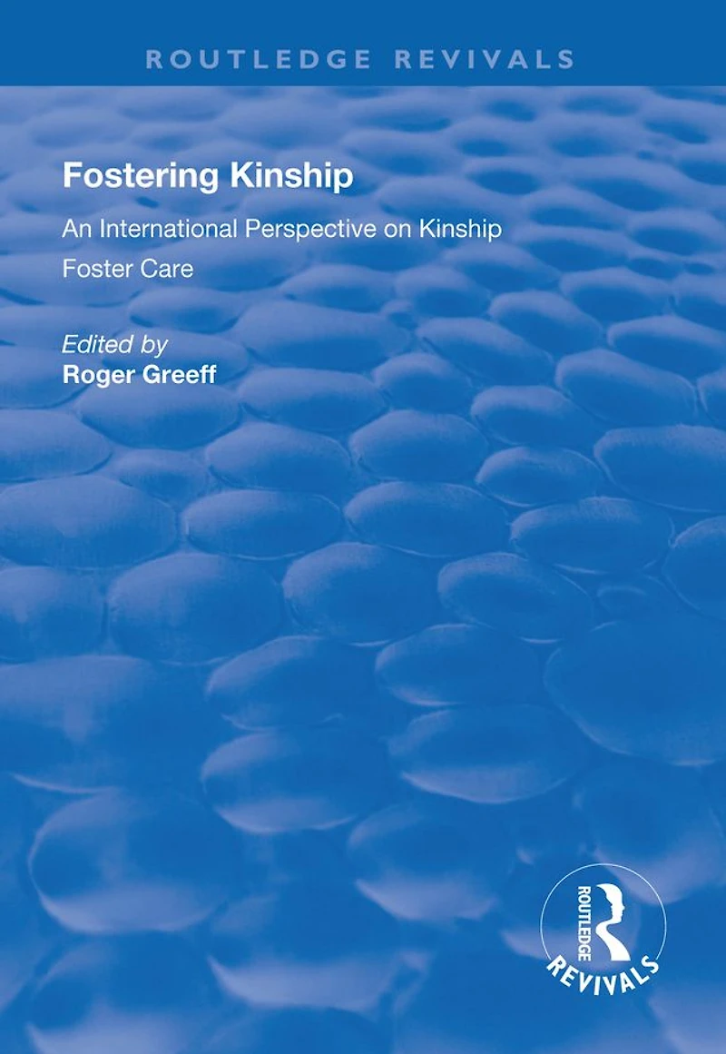 Fostering Kinship: An International Perspective on Kinship Foster Care