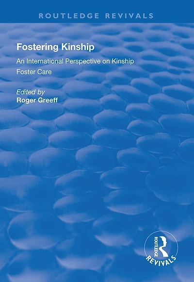 Fostering Kinship: An International Perspective on Kinship Foster Care