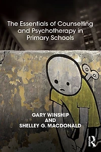 The Essentials of Counselling and Psychotherapy Primary Schools: On being a Specialist Mental Health Lead schools