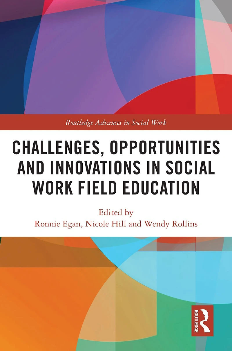 Challenges, Opportunities and Innovations Social Work Field Education