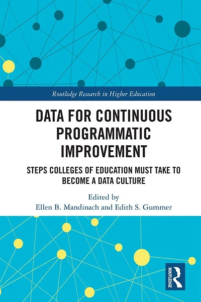 Data for Continuous Programmatic Improvement: Steps Colleges of Education Must Take to Become a Culture