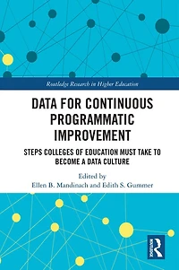 Data for Continuous Programmatic Improvement: Steps Colleges of Education Must Take to Become a Culture