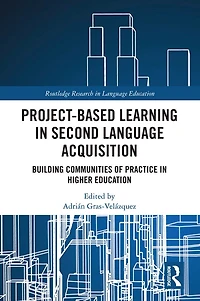 Project-Based Learning Second Language Acquisition: Building Communities of Practice Higher Education
