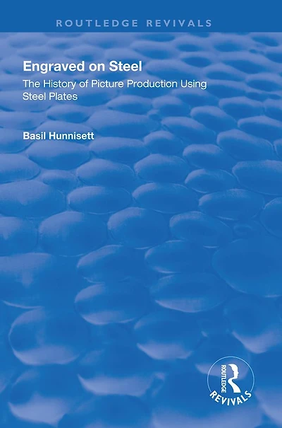 Engraved on Steel: History of Picture Production Using Steel Plates