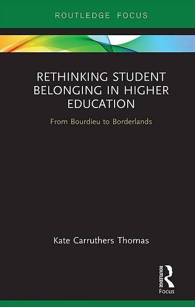 Rethinking Student Belonging Higher Education: From Bourdieu to Borderlands