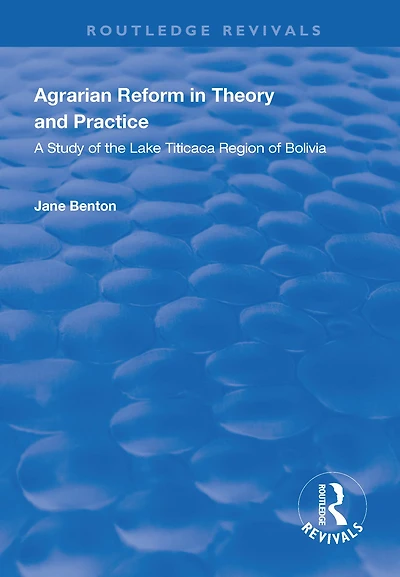 Agrarian Reform Theory and Practice: A Study of the Lake Titicaca Region Bolivia