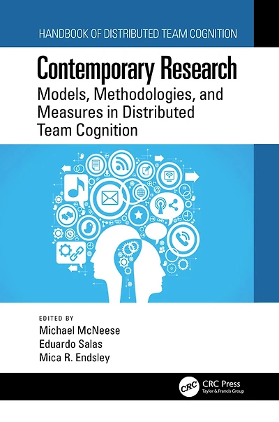 Contemporary Research: Models, Methodologies, and Measures Distributed Team Cognition