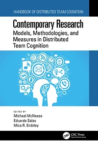 Contemporary Research: Models, Methodologies, and Measures Distributed Team Cognition