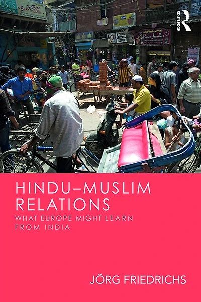 Hindu-Muslim Relations: What Europe Might Learn from India