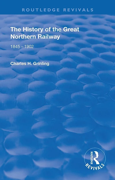 The History of Great Northern Railway: 1845 - 1902