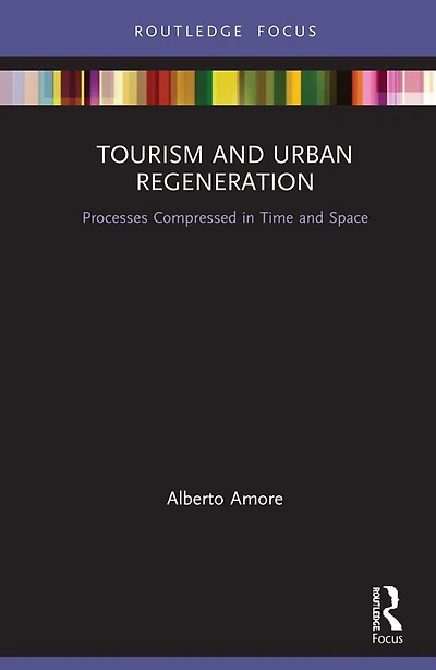 Tourism and Urban Regeneration: Processes Compressed Time Space