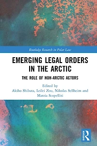 Emerging Legal Orders The Arctic: Role of Non-Arctic Actors