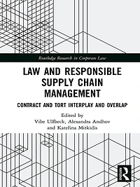 Law and Responsible Supply Chain Management: Contract Tort Interplay Overlap