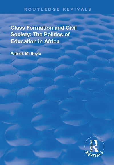 Class Formation and Civil Society: The Politics of Education Africa