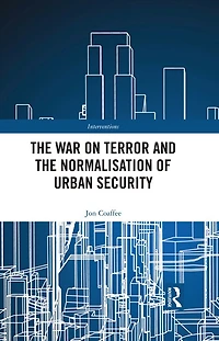 the War on Terror and Normalisation of Urban Security