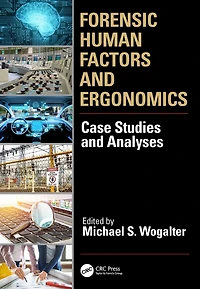 Forensic Human Factors and Ergonomics: Case Studies Analyses