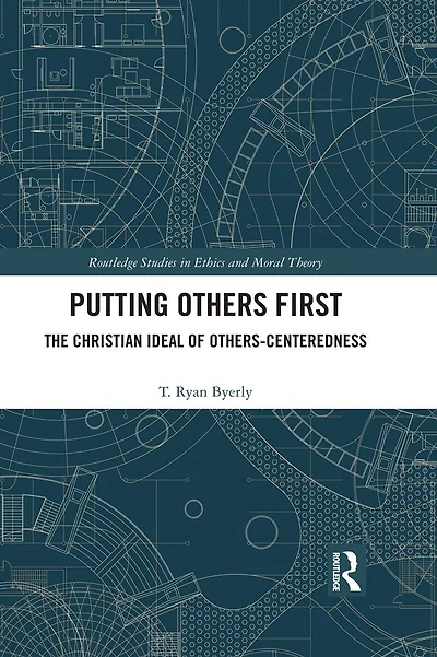 Putting Others First: The Christian Ideal of Others-Centeredness