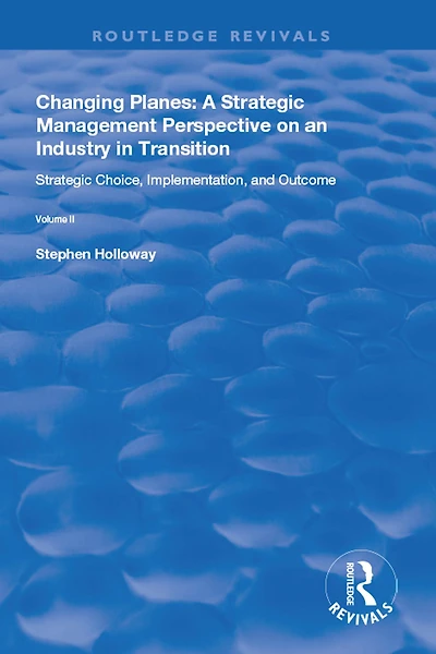 Changing Planes: A Strategic Management Perspective on an Industry Transition