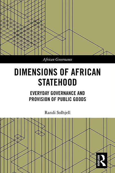 Dimensions of African Statehood: Everyday Governance and Provision Public Goods
