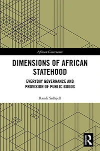 Dimensions of African Statehood: Everyday Governance and Provision Public Goods